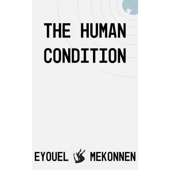 The Human Condition, (Paperback)