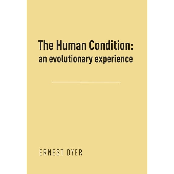 The Human Condition (Volume 2): an evolutionary experience, (Hardcover)