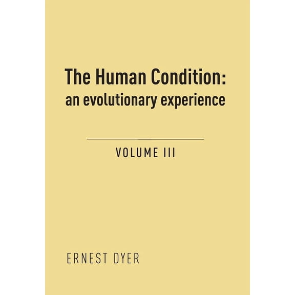 The Human Condition (Volume 3) (Hardcover)