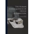 thumbnail image 1 of The Human Consequences of Office Automation., (Paperback), 1 of 1