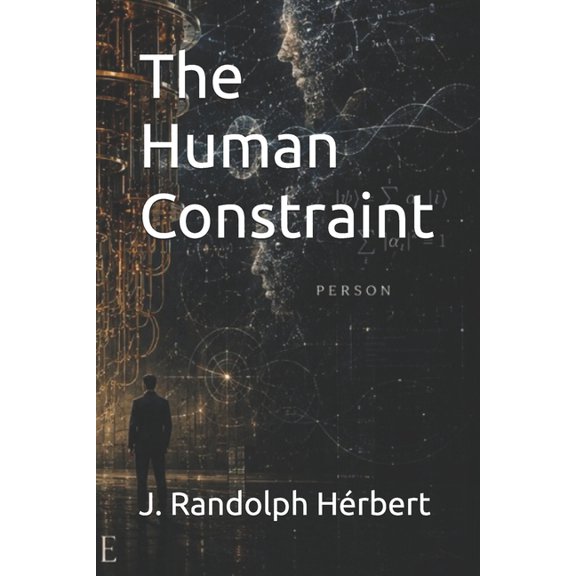 The Human Constraint, (Paperback)