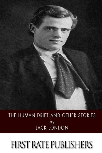 The Human Drift and Other Stories (Paperback) by Jack London