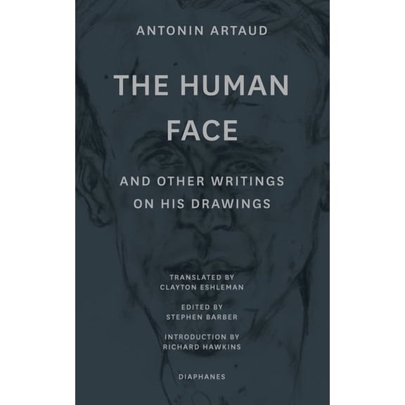 "The Human Face" and Other Writings on His Drawings, (Paperback)