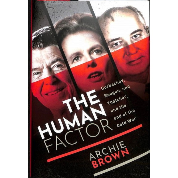 The Human Factor Archie Brown (Hardcover)