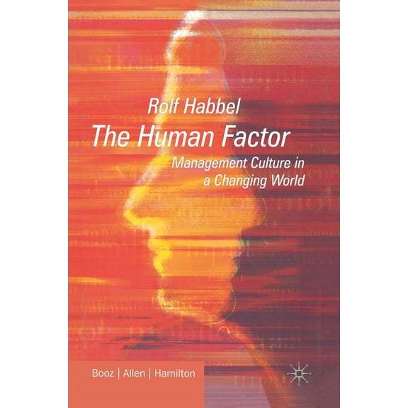 The Human Factor: Management Culture in a Changing World, (Paperback)