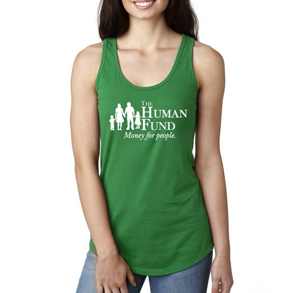 The Human Fund Money for the People Pop Culture Ladies Racerback Tank Top, Kelly, Medium