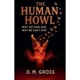 thumbnail image 1 of The Human Howl: Why We Sing and Why We Can't Stop, (Paperback), 1 of 1