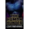 thumbnail image 1 of The Human Hunter: A Dark Alien Romance (Paperback) by Loki Renard, 1 of 1