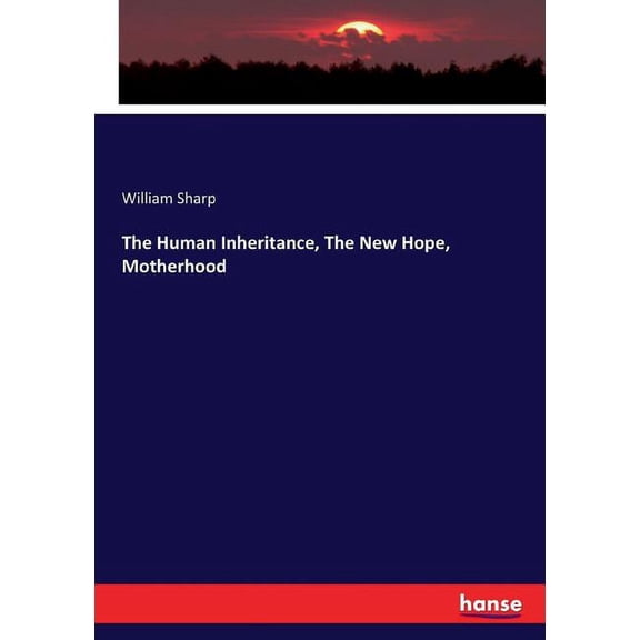 The Human Inheritance, The New Hope, Motherhood, (Paperback)