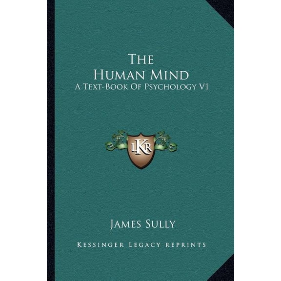 The Human Mind : A Text-Book Of Psychology V1 (Paperback)