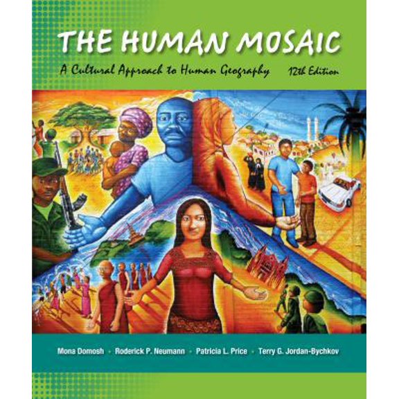 Pre-Owned The Human Mosaic: A Cultural Approach to Human Geography (Paperback) 1429240180 9781429240185