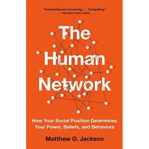 Pre-Owned The Human Network: How Your Social Position Determines Your Power, Beliefs, and Behaviors (Paperback) 1101972963 9781101972960