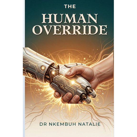 From the Inbox to the Institution: One Q The Human Override: Why Multilateral Development Banks Are Getting AI Wrong, and What It Will Cost the Communities They , (Paperback)