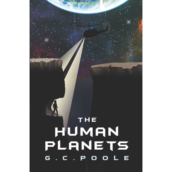 The Human Planets  Paperback  1706762763 9781706762768 G. C. Poole