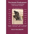 thumbnail image 1 of Pre-Owned The Human Predicament: Towards an Understanding of the Human Condition (Paperback) 0985618167 9780985618162, 1 of 1