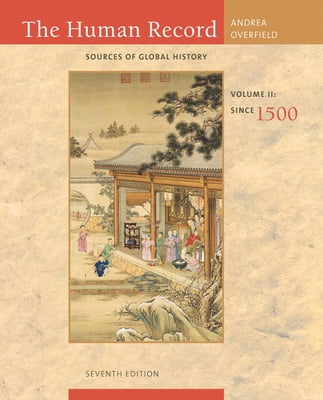 Pre-Owned The Human Record, Volume II: Sources of Global History: Since 1500 (Paperback) 0495913081 9780495913085