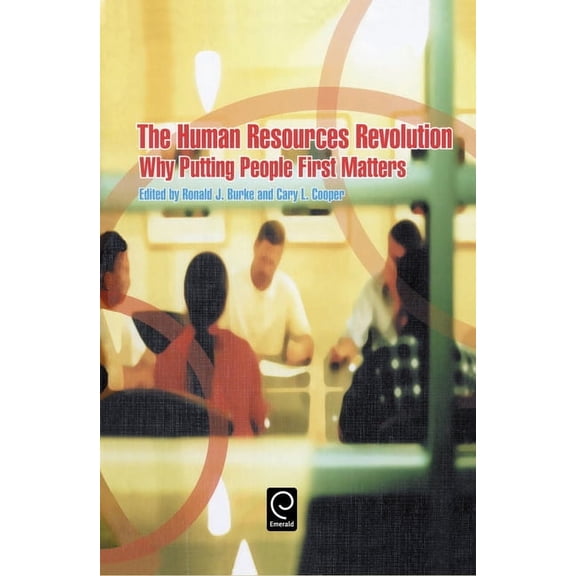 The Human Resources Revolution: Why Putting People First Matters, (Hardcover)