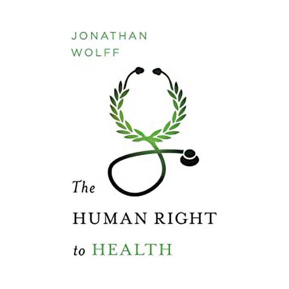 Pre-Owned The Human Right to Health (Hardcover) 0393063356 9780393063356