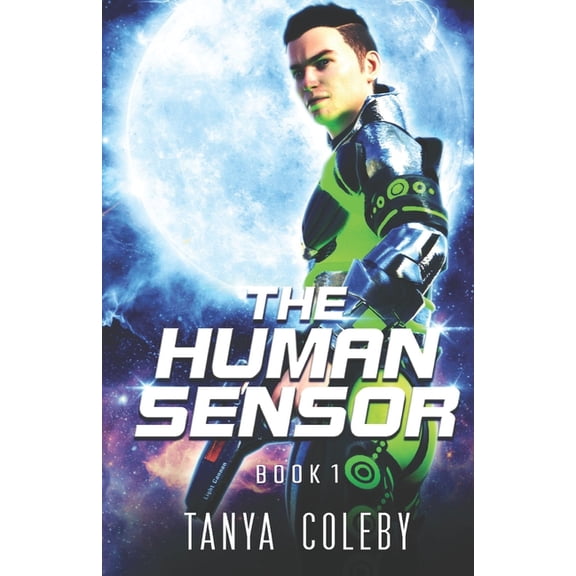 The Human Sensor The Human Sensor: A young adult, sci fi-fantasy adventure book., Book 1, (Paperback)