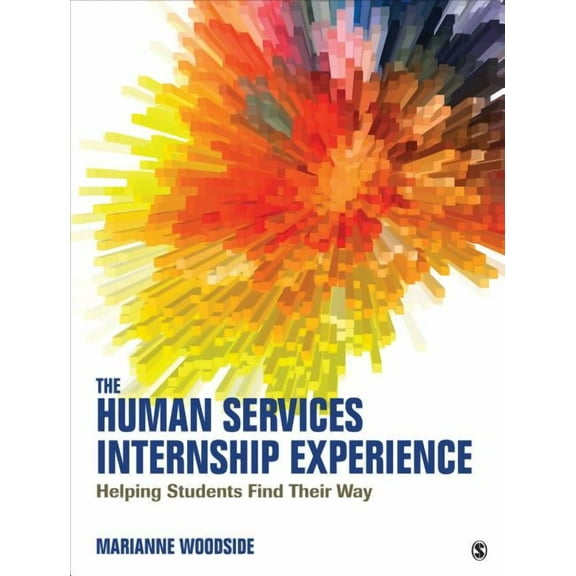The Human Services Internship Experience: Helping Students Find Their Way, (Paperback)