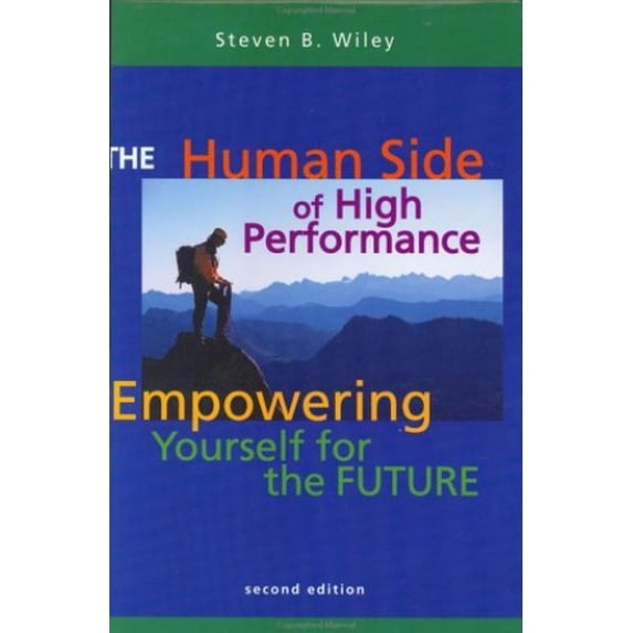Pre-Owned The Human Side of High Performance: Empowering Yourself for the Future (Hardcover) 0787265195 9780787265199
