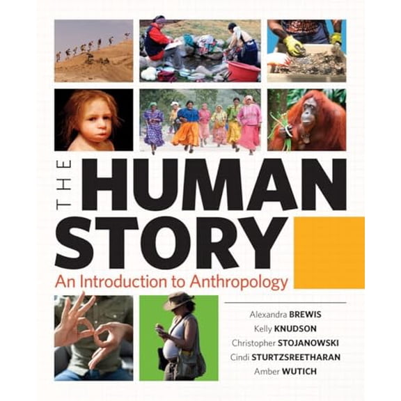 Pre-Owned The Human Story: An Introduction to Anthropology (Misc.) 1324060646 9781324060642