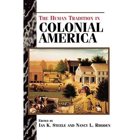 Pre-Owned Human Tradition in Colonial America (Paperback) 0842027009 9780842027007