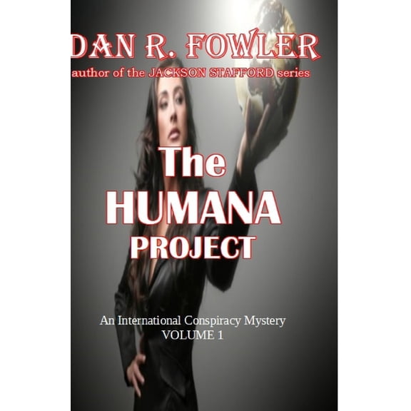 The Humana Project (Paperback) by Dan R Fowler