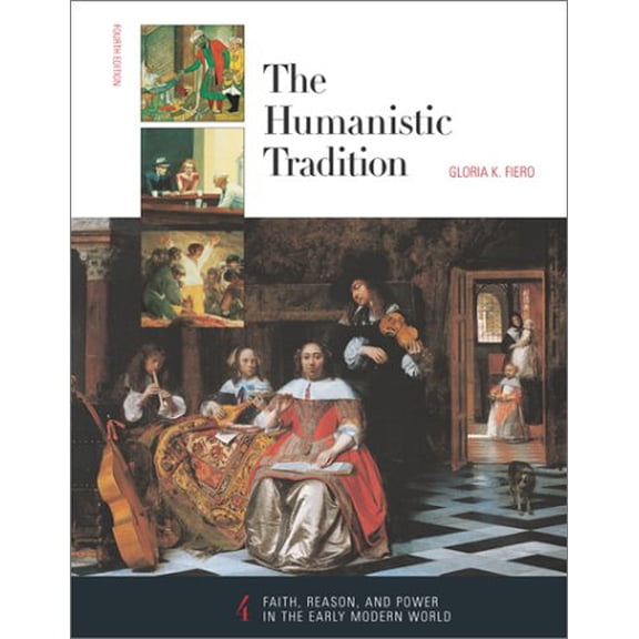 Pre-Owned The Humanistic Tradition, Book 4: Faith, Reason, and Power in the Early Modern World (Paperback) 0072317337 9780072317336