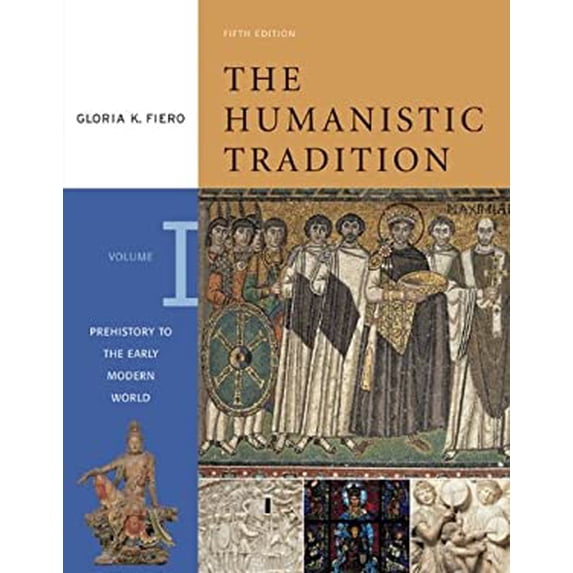 Pre-Owned The Humanistic Tradition, Volume 1: Prehistory to the Early Modern World (Paperback) 0072910127 9780072910124