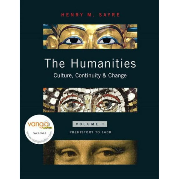 Pre-Owned The Humanities: Culture, Continuity & Change : Prehistory to 1600 (Paperback) 0130862649 9780130862648