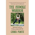 thumbnail image 1 of The Humble Warrior: Spiritual tools for living a purposeful life, (Paperback), 1 of 1