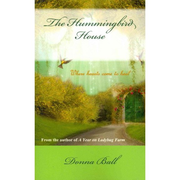 Pre-Owned The Hummingbird House (Paperback) 0985774835 9780985774837