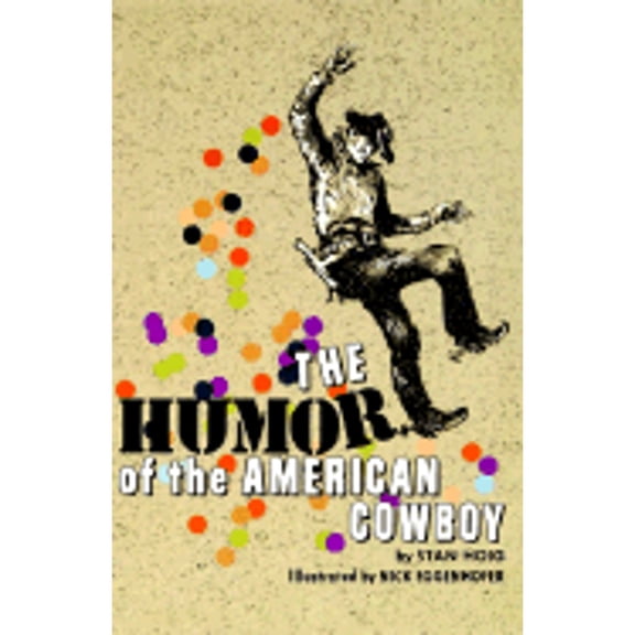 The Humor of the American Cowboy (Paperback) by Stan Edward Hoig, Stanley Hoig