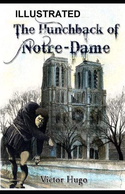 The Hunchback of Notre Dame Illustrated (Paperback)