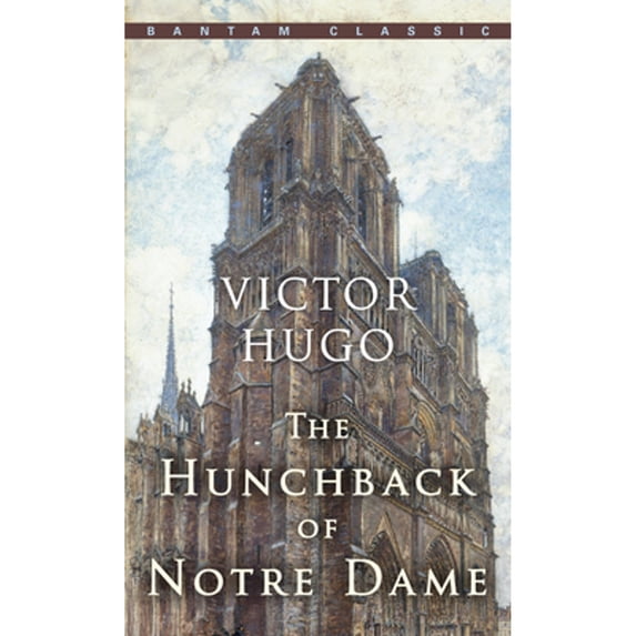 Pre-Owned The Hunchback of Notre Dame (Mass Market Paperback) 0553213709 9780553213706