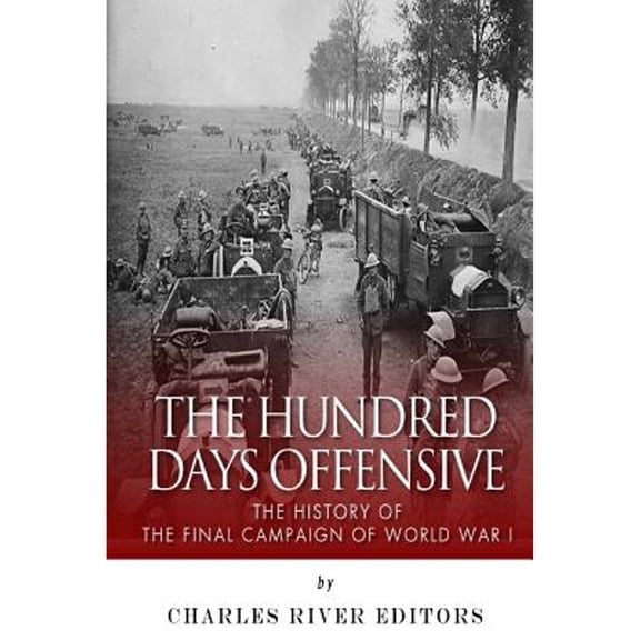 The Hundred Days Offensive (Paperback)