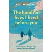 The Hundred Lives I Lived Before You, Paperback
