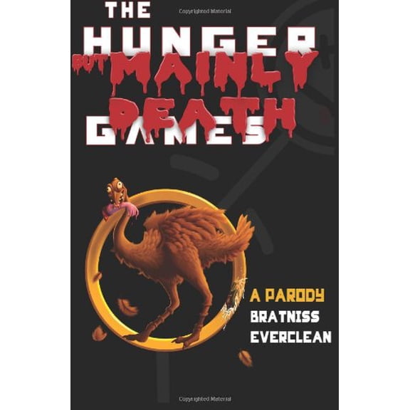 Pre-Owned The Hunger But Mainly Death Games: A Parody (Paperback) 0615574092 9780615574097