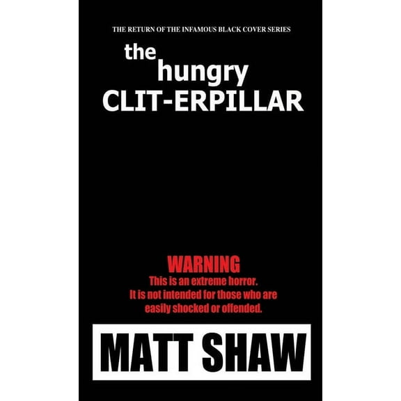 The Hunger Clit-erpillar (Paperback)