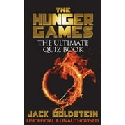 JACK GOLDSTEIN The Hunger Games - The Ultimate Quiz Book (Paperback)