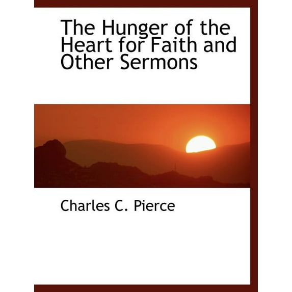 The Hunger of the Heart for Faith and Other Sermons (Paperback)