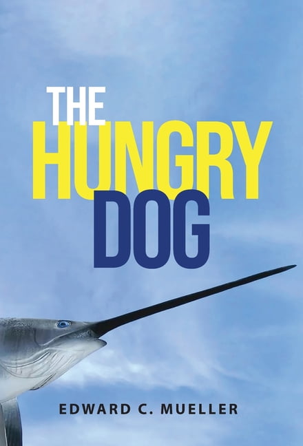 The Hungry Dog, (Hardcover)