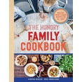 thumbnail image 1 of The Hungry Family Cookbook : Healthy, Quick & Delicious Food (Hardcover), 1 of 1