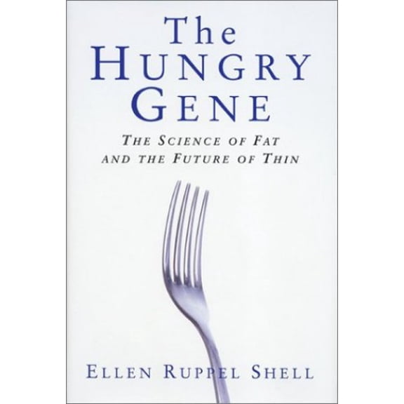 Pre-Owned The Hungry Gene: The Science of Fat and the Future of Thin (Hardcover) 0871138565 9780871138569