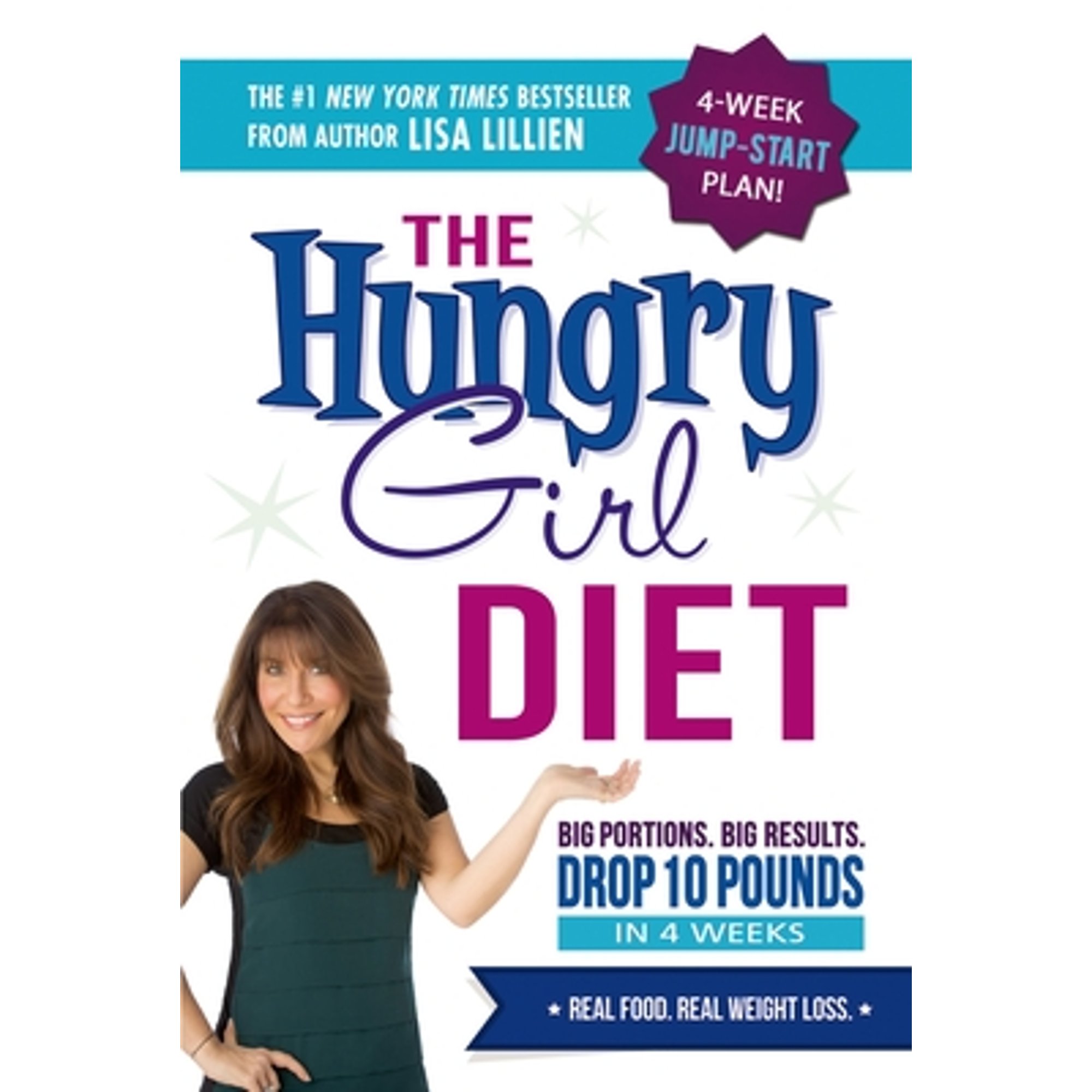 Pre-Owned The Hungry Girl Diet: Big Portions. Results. Drop 10 Pounds in 4 Weeks (Paperback 9781250061027) by Lisa Lillien