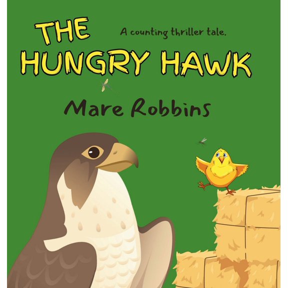 The Hungry Hawk, (Hardcover)
