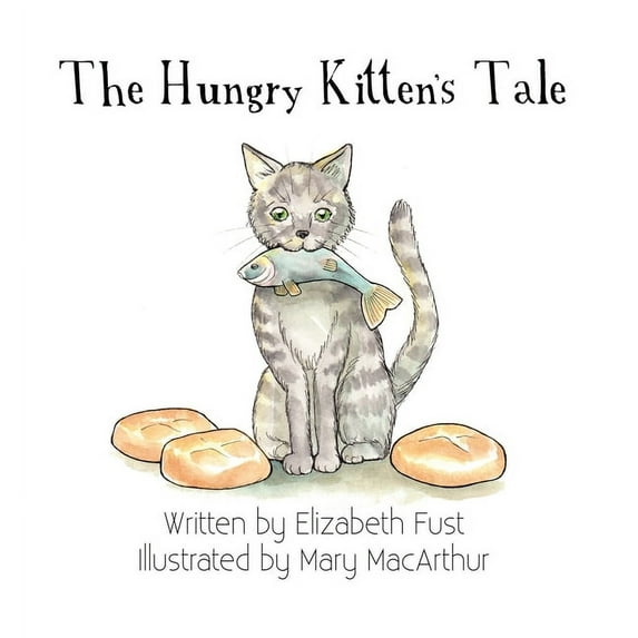 The Hungry Kitten's Tale, (Hardcover)