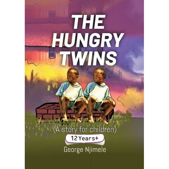 The Hungry Twins: A story for children, (Paperback)