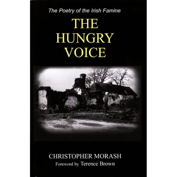 The Hungry Voice : The Poetry of the Irish Famine (Second Edition) (Paperback)